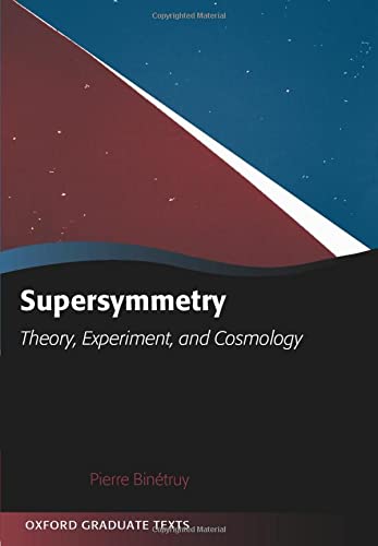 Stock image for Supersymmetry: Theory, Experiment, and Cosmology (Oxford Graduate Texts) for sale by HPB-Red