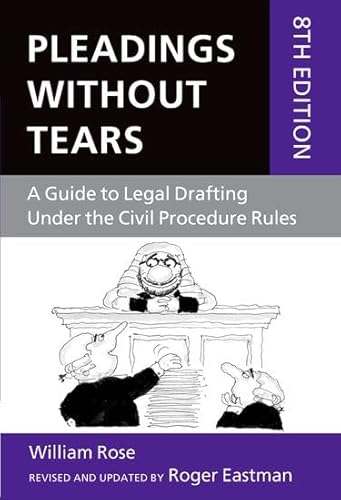 Stock image for Pleadings Without Tears: A Guide to Legal Drafting Under the Civil Procedure Rules for sale by Irish Booksellers