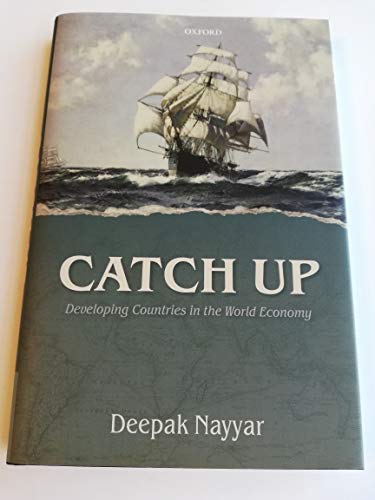 Catch Up: Developing Countries in the World Economy (9780199652983) by Nayyar, Deepak