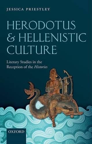 9780199653096: Herodotus and Hellenistic Culture: Literary Studies in the Reception of the Histories