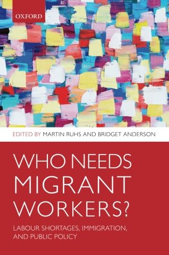 9780199653614: Who Needs Migrant Workers?: Labour Shortages, Immigration, And Public Policy