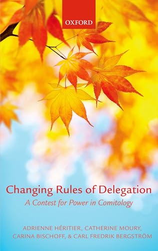Imagen de archivo de Changing Rules of Delegation: A Contest for Power in Comitology a la venta por Midtown Scholar Bookstore