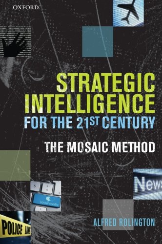 9780199654321: Strategic Intelligence for the 21st Century: The Mosaic Method
