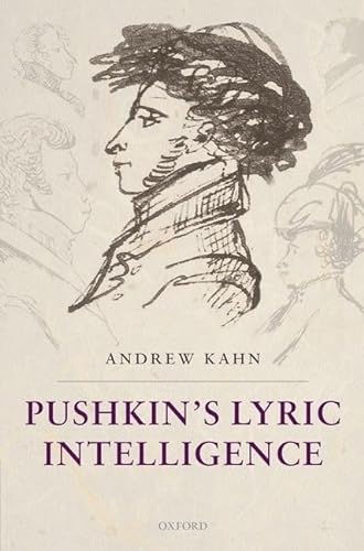 Pushkin's Lyric Intelligence (9780199654338) by Kahn, Andrew