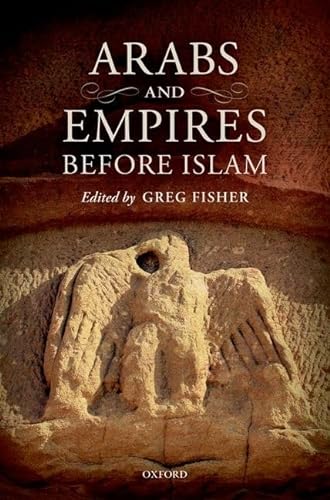 9780199654529: Arabs and Empires before Islam