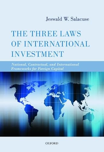 Beispielbild fr The Three Laws of International Investment: National, Contractual, and International Frameworks for Foreign Capital zum Verkauf von HPB-Red