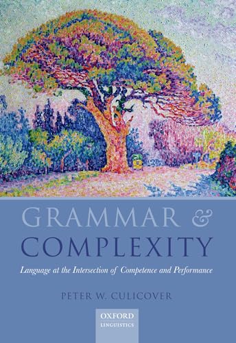Stock image for Grammar and Complexity: Language at the Intersection of Competence and Performance for sale by Ria Christie Collections