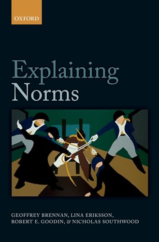 Explaining Norms (9780199654680) by Brennan, Geoffrey; Eriksson, Lina; Goodin, Robert E.; Southwood, Nicholas