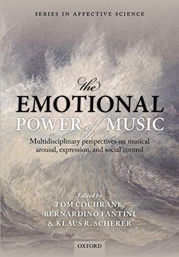 9780199654888: The Emotional Power of Music: Multidisciplinary perspectives on musical arousal, expression, and social control (Series in Affective Science)