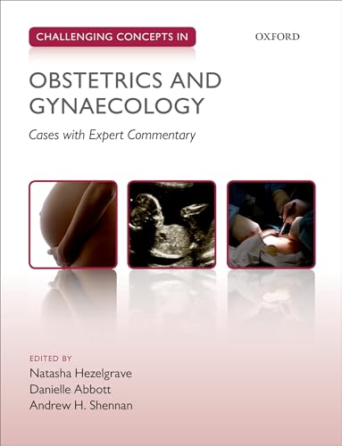 9780199654994: Challenging Concepts in Obstetrics and Gynaecology: Cases with Expert Commentary