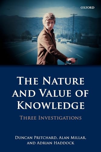 9780199655151: The Nature and Value of Knowledge: Three Investigations