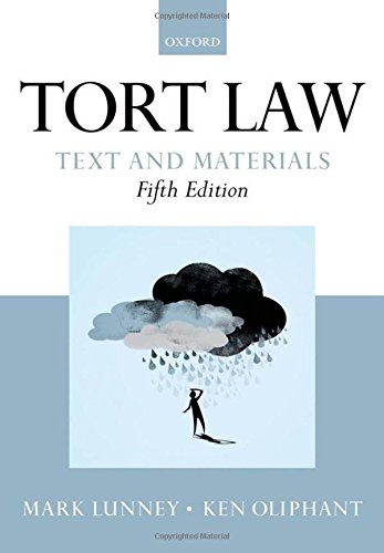 Tort Law: Text and Materials (9780199655380) by Lunney, Mark; Oliphant, Ken
