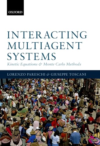 Stock image for Interacting Multiagent Systems: Kinetic equations and Monte Carlo methods for sale by GF Books, Inc.