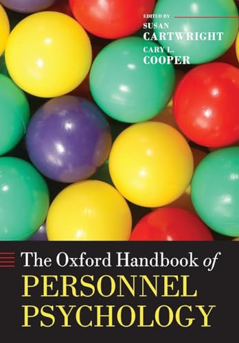 The Oxford Handbook of Personnel Psychology (Oxford Handbooks) (9780199655816) by Cartwright, Susan; Cooper, Cary L.