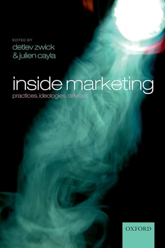 9780199655830: Inside Marketing: Practices, Ideologies, Devices