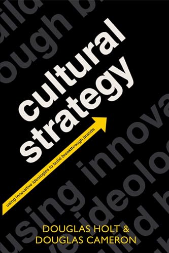 9780199655854: Cultural Strategy: Using Innovative Ideologies to Build Breakthrough Brands