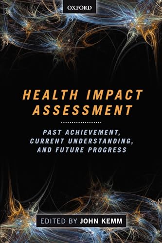 Stock image for Health Impact Assessment : Past Achievement, Current Understanding, and Future Progress for sale by Better World Books