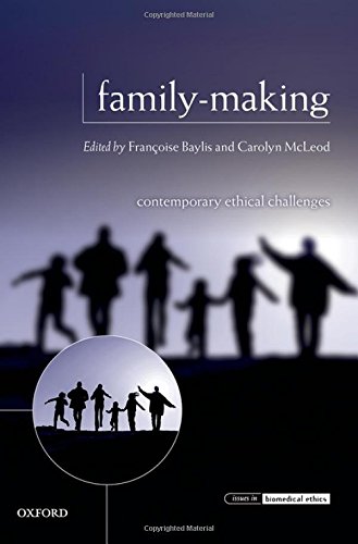 Beispielbild fr Family-Making : Contemporary Ethical Challenges zum Verkauf von Better World Books
