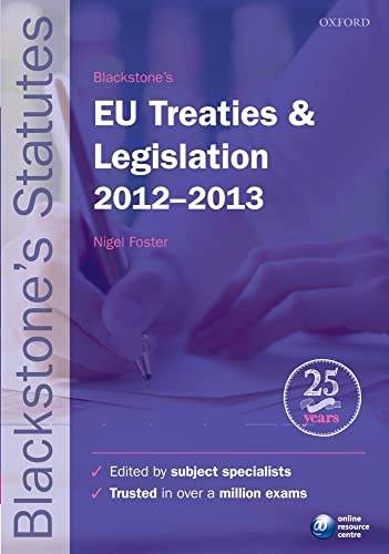 Imagen de archivo de Blackstone's EU Treaties & Legislation 2012-2013 (Blackstone's Statute Series) a la venta por AwesomeBooks