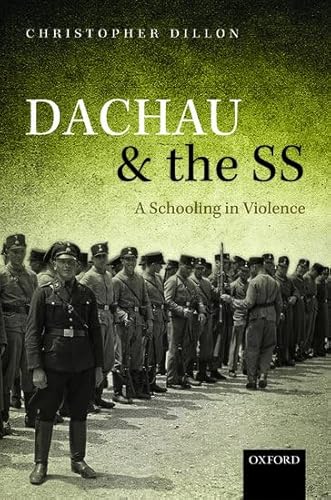 9780199656523: Dachau and the SS: A Schooling in Violence