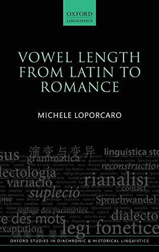 9780199656554: Vowel Length From Latin to Romance: 10 (Oxford Studies in Diachronic and Historical Linguistics)