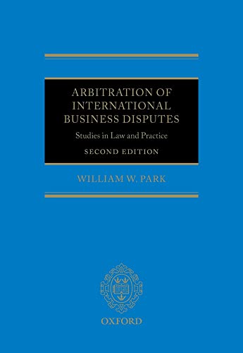 9780199657131: Arbitration of International Business Disputes: Studies in Law and Practice