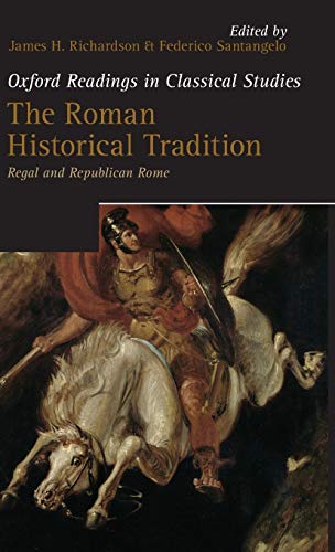 9780199657841: The Roman Historical Tradition: Regal and Republican Rome (Oxford Readings in Classical Studies)