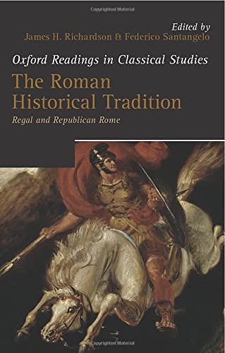 9780199657858: The Roman Historical Tradition: Regal And Republican Rome (Oxford Readings In Classical Studies)
