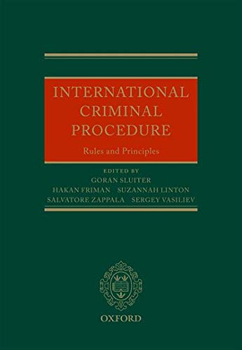 9780199658022: International Criminal Procedure: Principles and Rules