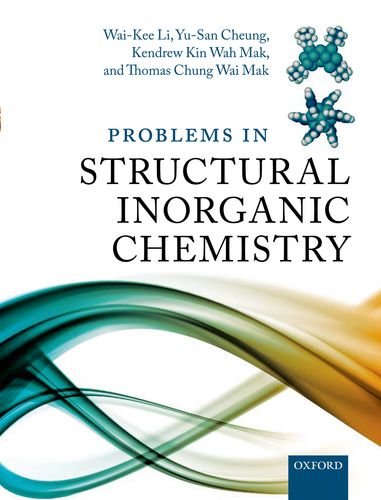Stock image for Problems in Structural Inorganic ChemLi, Wai-Kee; Cheung, Yu-San; Mak for sale by Iridium_Books