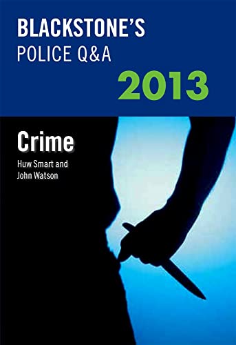 Stock image for Blackstone's Police Q&A: Crime 2013 (Blackstone's Police Manuals) for sale by AwesomeBooks