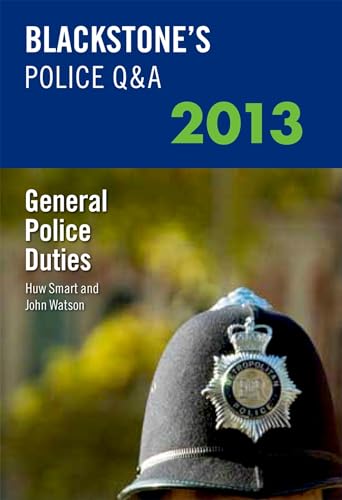 Beispielbild fr Blackstone's Police Q&A: General Police Duties 2013 (Blackstone's Police Manuals) zum Verkauf von AwesomeBooks