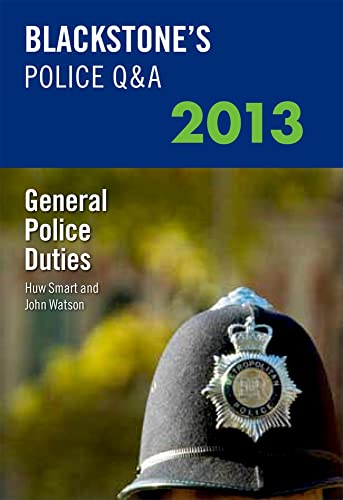 Stock image for Blackstone's Police Q&A: General Police Duties 2013 (Blackstone's Police Manuals) for sale by AwesomeBooks