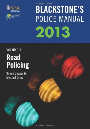 9780199658732: Blackstone's Police Manual Volume 3: Road Policing 2013: v. 3 (Blackstone's Police Manuals)