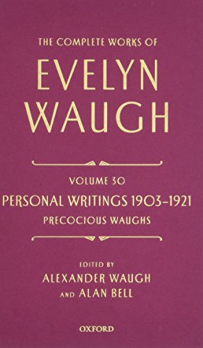 Beispielbild fr The Complete Works of Evelyn Waugh: Personal Writings 1903-1921: Precocious Waughs: Volume 30 zum Verkauf von HPB-Emerald