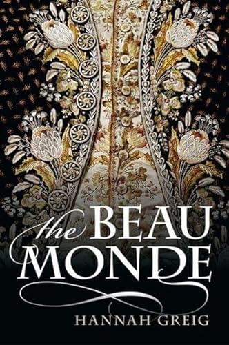 9780199659005: The Beau Monde: Fashionable Society in Georgian London
