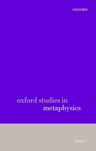 Imagen de archivo de Oxford Studies in Metaphysics: Volume 7 a la venta por Alplaus Books