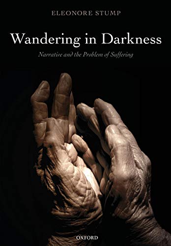 9780199659302: Wandering in Darkness: Narrative And The Problem Of Suffering