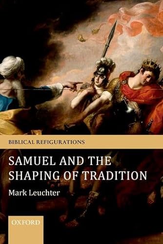 Stock image for Samuel and the Shaping of Tradition (Biblica Refigurations) for sale by Powell's Bookstores Chicago, ABAA