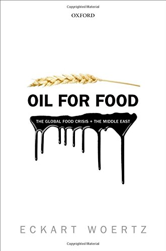 Stock image for Oil for Food: The Global Food Crisis and the Middle East for sale by Open Books