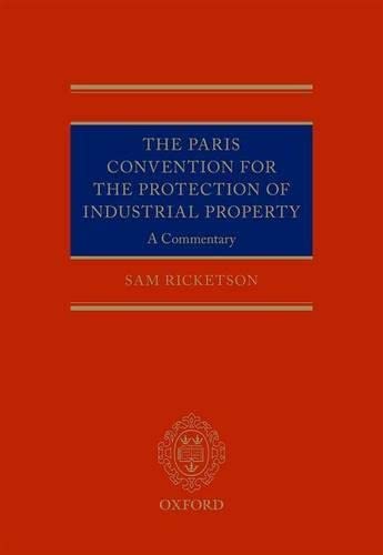 9780199659524: The Paris Convention for the Protection of Industrial Property: A Commentary