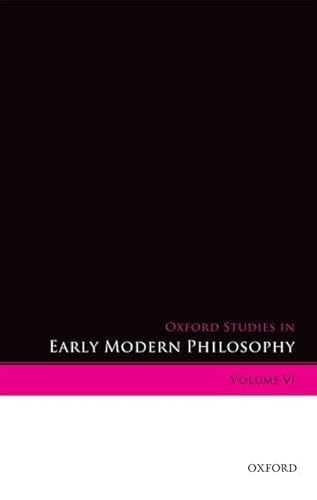 9780199659609: Oxford Studies in Early Modern Philosophy: Volume Vi