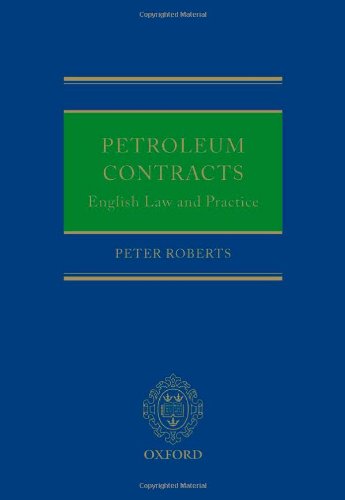9780199659784: Petroleum Contracts: English Law and Practice