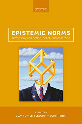 Stock image for Epistemic Norms: New Essays on Action, Belief, and Assertion for sale by GF Books, Inc.