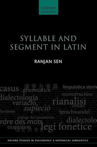 Stock image for Syllable and Segment in Latin (Oxford Studies in Diachronic and Historical Linguistics) for sale by Powell's Bookstores Chicago, ABAA