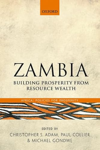 9780199660605: Zambia: Building Prosperity from Resource Wealth (Africa: Policies for Prosperity)