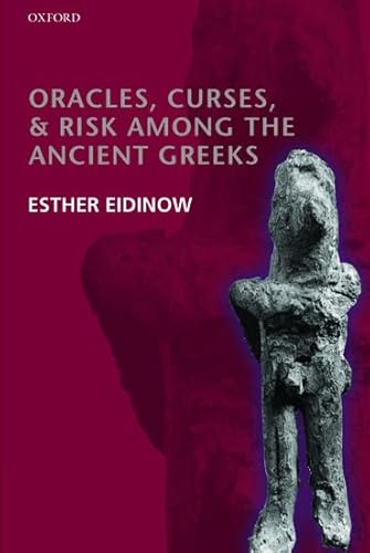 Oracles, Curses, and Risk Among the Ancient Greeks (9780199660667) by Eidinow, Esther