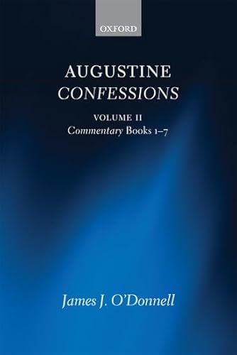 9780199660735: Augustine Confessions: Augustine Confessions: Volume 2: Commentary, Books 1-7