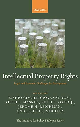 Beispielbild fr Intellectual Property Rights: Legal And Economic Challenges For Development (Initiative For Policy Dialogue) zum Verkauf von Basi6 International