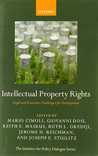 Imagen de archivo de Intellectual Property Rights: Legal and Economic Challenges for Development (Initiative for Policy Dialogue) a la venta por MusicMagpie